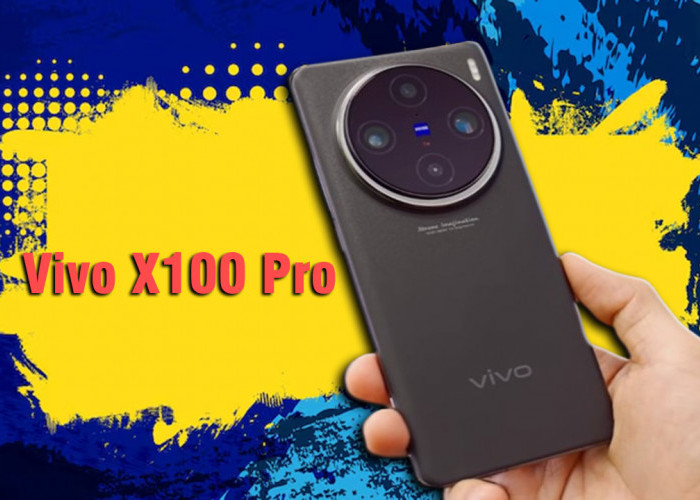 Vivo X100 Pro: Smartphone Flagship dengan Layar Lengkung, Kamera ZEISS, dan Performa Tangguh