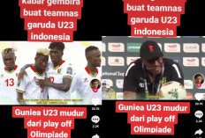 Timnas U-23 Indonesia Dapat Tiket ke Olimimpiade? Setelah Timnas Guinea U-23 Mundur