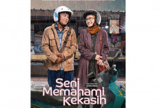 Begini Seni Memahami Kekasih, Akhirnya Rilis Poster Sekaligus Trailer 