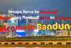 Kenapa Harus ke Bandung? 7 Alasan yang Membuat Kota Ini Istimewa