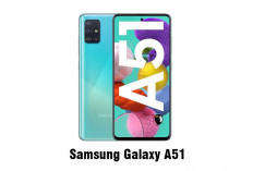 Samsung Galaxy A51 Masih Worth It di Tahun 2024 Ini? 