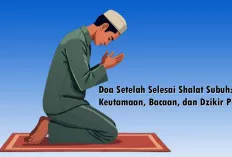 Doa Setelah Selesai Shalat Subuh: Keutamaan, Bacaan, dan Dzikir Pagi yang Dianjurkan