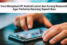 Begini Cara Mengatasi HP Android Lemot dan Lemah Sinyal!
