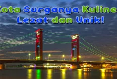 Kota Surganya Kuliner Lezat dan Unik!